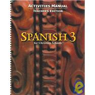 Spanish 3 Activities Manual for Christian Schools