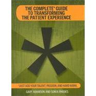 The Complete Guide to Transforming the Patient Experience