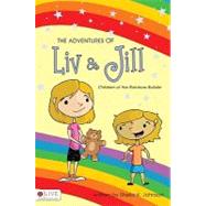 The Adventures of Liv & Jill: Children of the Rainbow Builder