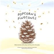 Popcorn & Pinecones Eliza's journey with autism and the power of kindness.