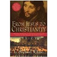 From Jesus To Christianity