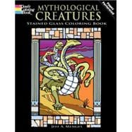 Mythological Creatures Stained Glass Coloring Book