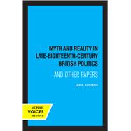 Myth and Reality In Late Eighteenth Century British Politics