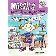 Class Pets: A Branches Book (Missy's Super Duper Royal Deluxe #2)