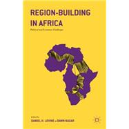 Region-Building in Africa Political and Economic Challenges
