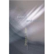 Politics and Vision : Continuity and Innovation in Western Political Thought