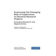 Examining the Changing Role of Supervision in Doctoral Research Projects