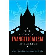 The Future of Evangelicalism in America