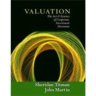 Valuation : The Art and Science of Corporate Investment Decisions