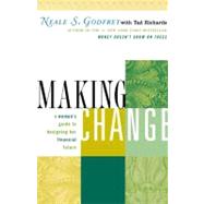 Making Change : A Woman's Guide to Designing Her Financial Future
