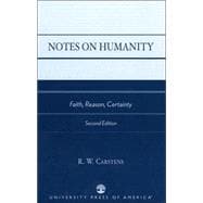 Notes on Humanity Faith, Reason, Certainty