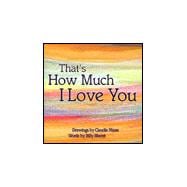 That's How Much I Love You