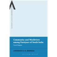 Community and Worldview among Paraiyars of South India 'Lived' Religion