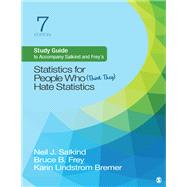 Study Guide to Accompany Salkind and Frey's Statistics for People Who (Think They) Hate Statistics