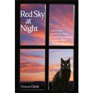 Red Sky at Night Superstitions and Wives' Tales Compiled by Atlantic Canada's Most Eclectic Collector