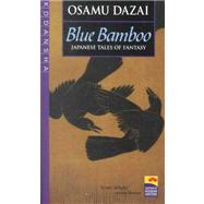 Blue Bamboo Japanese Tales of Fantasy
