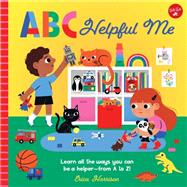 ABC for Me: ABC Helpful Me Learn all the ways you can be a helper--from A to Z!,9780760376102