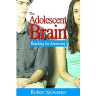 The Adolescent Brain; Reaching for Autonomy