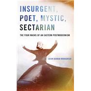 Insurgent, Poet, Mystic, Sectarian