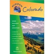 Hidden Colorado Including Denver, Boulder, Aspen, Vail, Rocky Mountain National Park, and Mesa Verde National Park