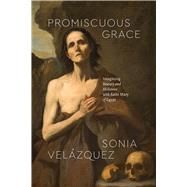 Promiscuous Grace