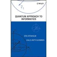 Quantum Approach To Informatics