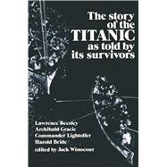 The Story of the Titanic as Told by Its Survivors