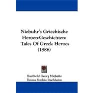 Niebuhr's Griechische Heroen-Geschichten : Tales of Greek Heroes (1886)
