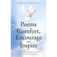 Poems to Comfort, Encourage and Inspire