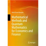 Mathematical Methods and Quantum Mathematics for Economics and Finance
