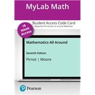 MyLab Math with Pearson eText for Mathematics All Around -- Access Card (18-week)
