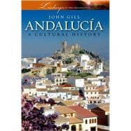 Andalucia A Cultural History