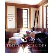 Timeless Interiors Rooms Inspired by the Past