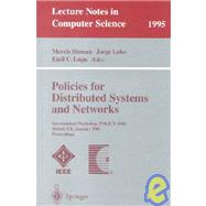 Policies for Distributed Systems and Networks : International Workshop, Policy 2001, Bristol, U. K., January 29-31, 2001 Proceedings