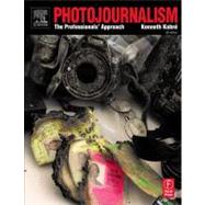 Photojournalism : The Professional's Approach