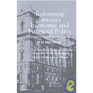 Reforming Britain's Economic and Financial Policy : Towards Greater Economic Stability