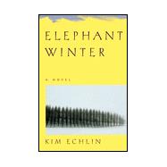 Elephant Winter: A Novel