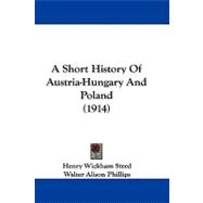A Short History of Austria-hungary and Poland
