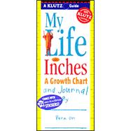 My Life in Inches : A Growth Chart and Journal
