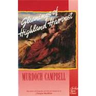 Gleanings Of A Highland Harvest