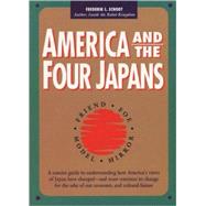 America and the Four Japans : Friend, Foe, Model, Mirror