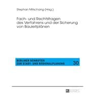 Fach- Und Rechtsfragen Des Verfahrens Und Der Sicherung Von Bauleitplaenen