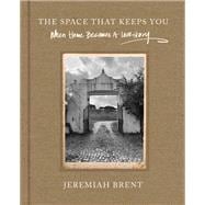 The Space That Keeps You