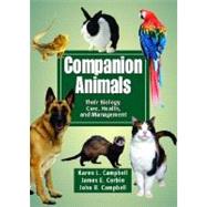 Companion Animals : Their Biology, Care, Health, and Management