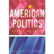 American Politics Strategy and Choice