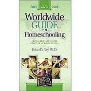 Quick Reference Worldwide Guide to Homeschooling : Facts and Stats on the Benefits of Home School, 2005-2006