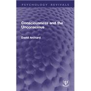Consciousness and the Unconscious