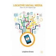 Locative Social Media Place in the Digital Age