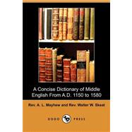 A Concise Dictionary of Middle English from A.d. 1150 to 1580