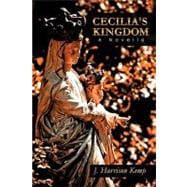 Cecilia's Kingdom : A Novella